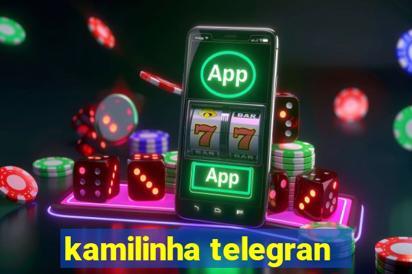 kamilinha telegran